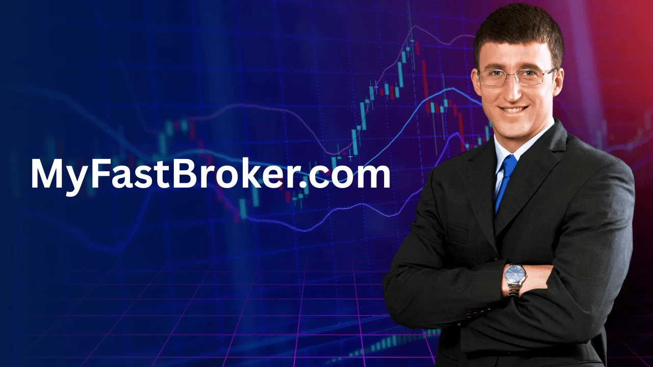 Myfastbroker com: The Ultimate Guide