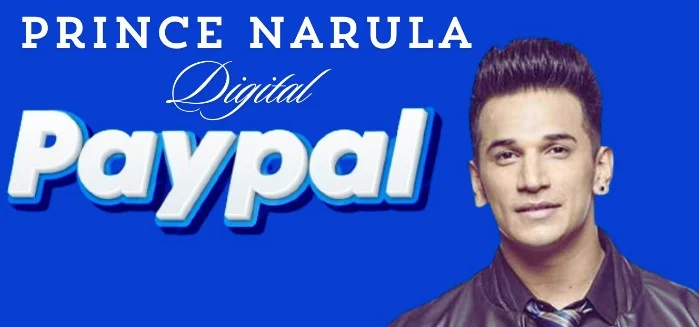 Prince Narula Digital PayPal? A Vivid Step Towards the Digital World