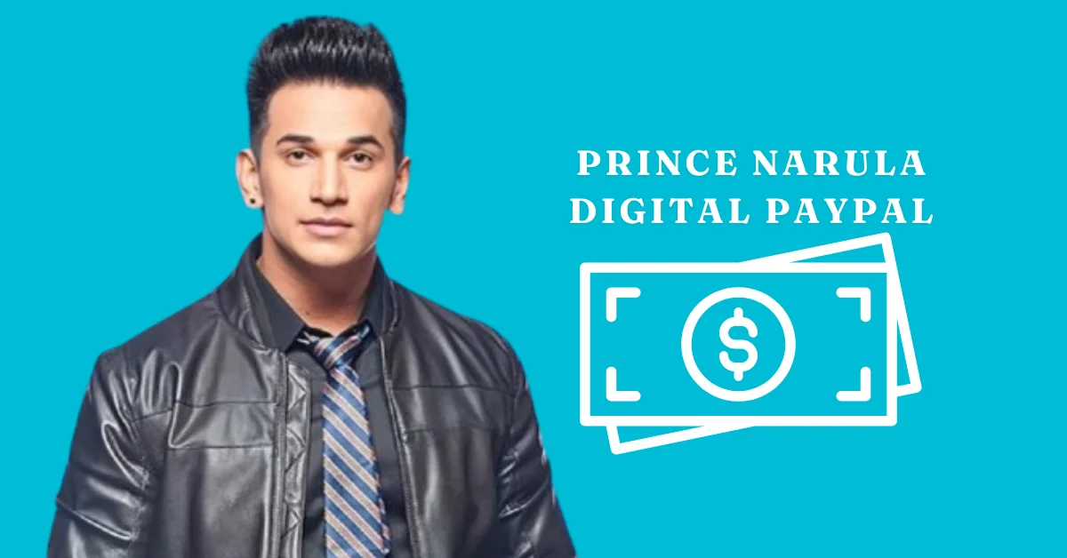 Prince Narula Digital PayPal? A Vivid Step Towards the Digital World